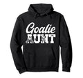 Ice Hockey Goalie Aunt Ice Hockey Hoodie - Custom Art Print Unisex - T-Shirt, Sweatshirt, Hoodie