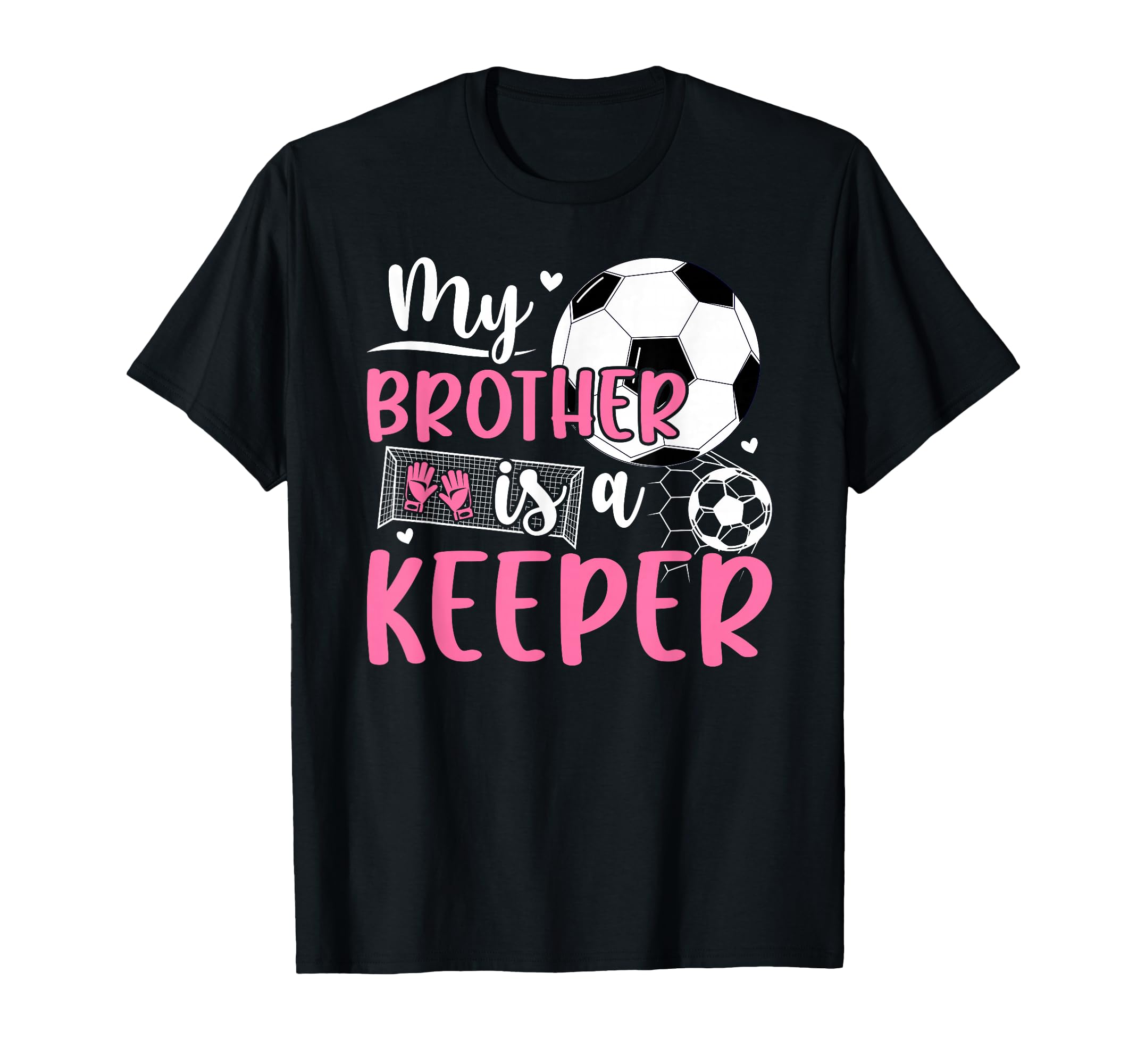 Proud Soccer Keeper Sister Soccer T-Shirt - Novelty Apparel Men Women - T-Shirt, Sweatshirt, Hoodie