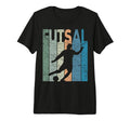 Futsal Indoor Soccer Futsal Player Tri T-Shirt - Novelty Apparel Men Women - T-Shirt, Sweatshirt, Hoodie