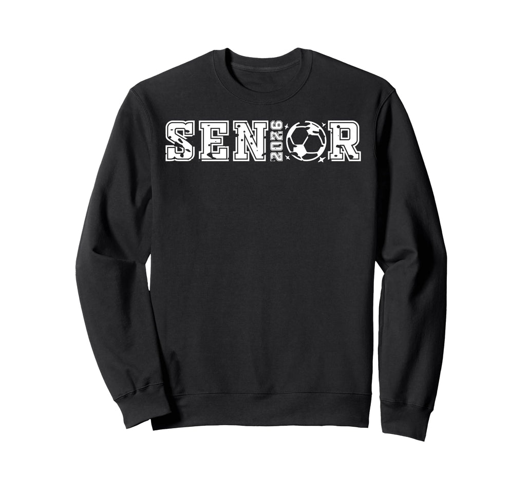 Senior Soccer 2026 Senior Soccer Sweatshirt - Graphic Print for Adults - T-Shirt, Sweatshirt, Hoodie