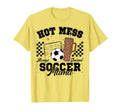 Hot Mess Always Stressed Soccer Mama T-Shirt - Novelty Apparel Unisex - T-Shirt, Sweatshirt, Hoodie