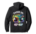 Raised Hip Hop Urban Dj Graffiti Old Hoodie - Unique Graphic Men Women - T-Shirt, Sweatshirt, Hoodie