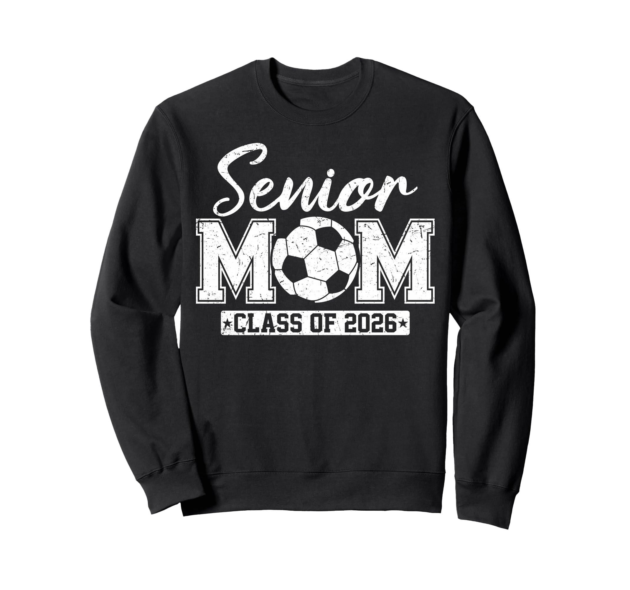 Senior Mom Class 2026 Soccer Mom Sweatshirt - Trendy Graphic for Adults - T-Shirt, Sweatshirt, Hoodie
