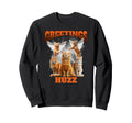 Greetings Huzz Bootleg Cat Meme Y2K Sweatshirt - Fun Novelty Design Unisex - T-Shirt, Sweatshirt, Hoodie