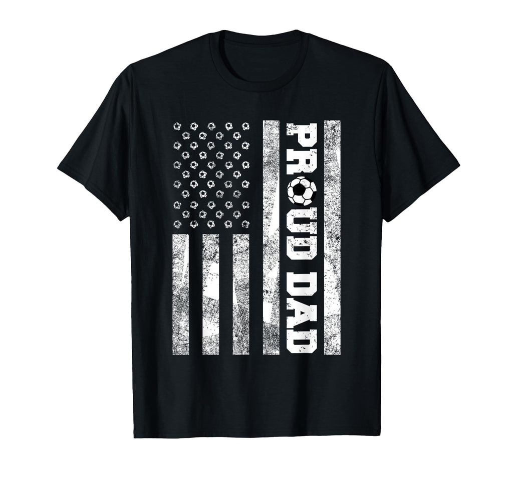 Proud Dad American Distressed Flag T-Shirt - Fun Novelty Design Men Women - T-Shirt, Sweatshirt, Hoodie
