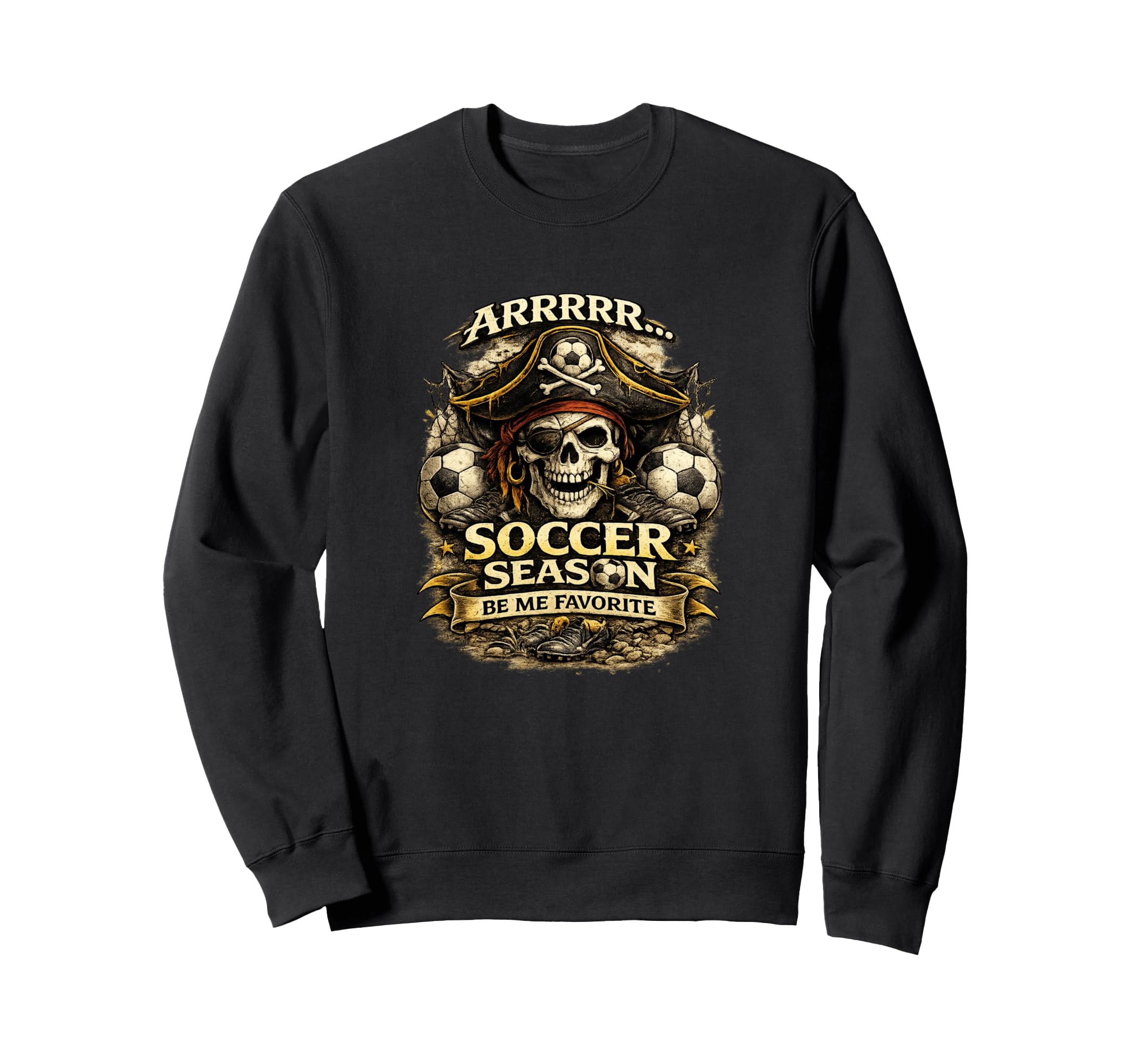 Funny Soccer Season Themed Pirate Sweatshirt - Custom Art Print Men Women - T-Shirt, Sweatshirt, Hoodie
