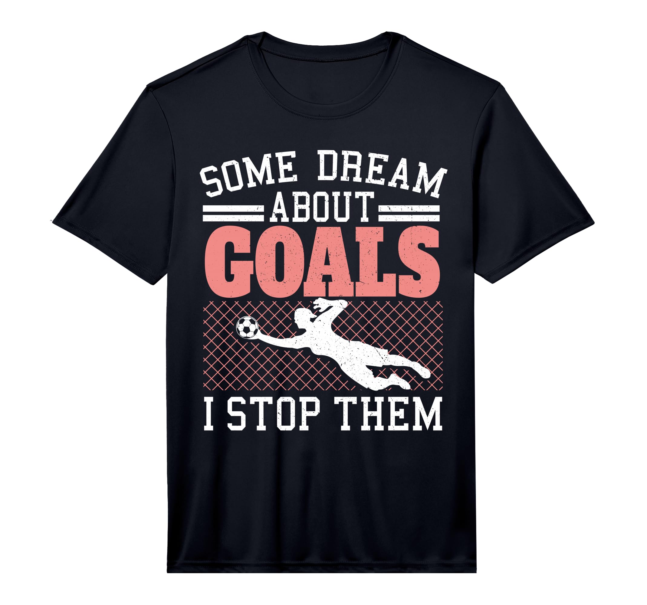 Mens Goalie Soccer Shirts Sayings T-Shirt - Trendy Graphic for Adults - T-Shirt, Sweatshirt, Hoodie
