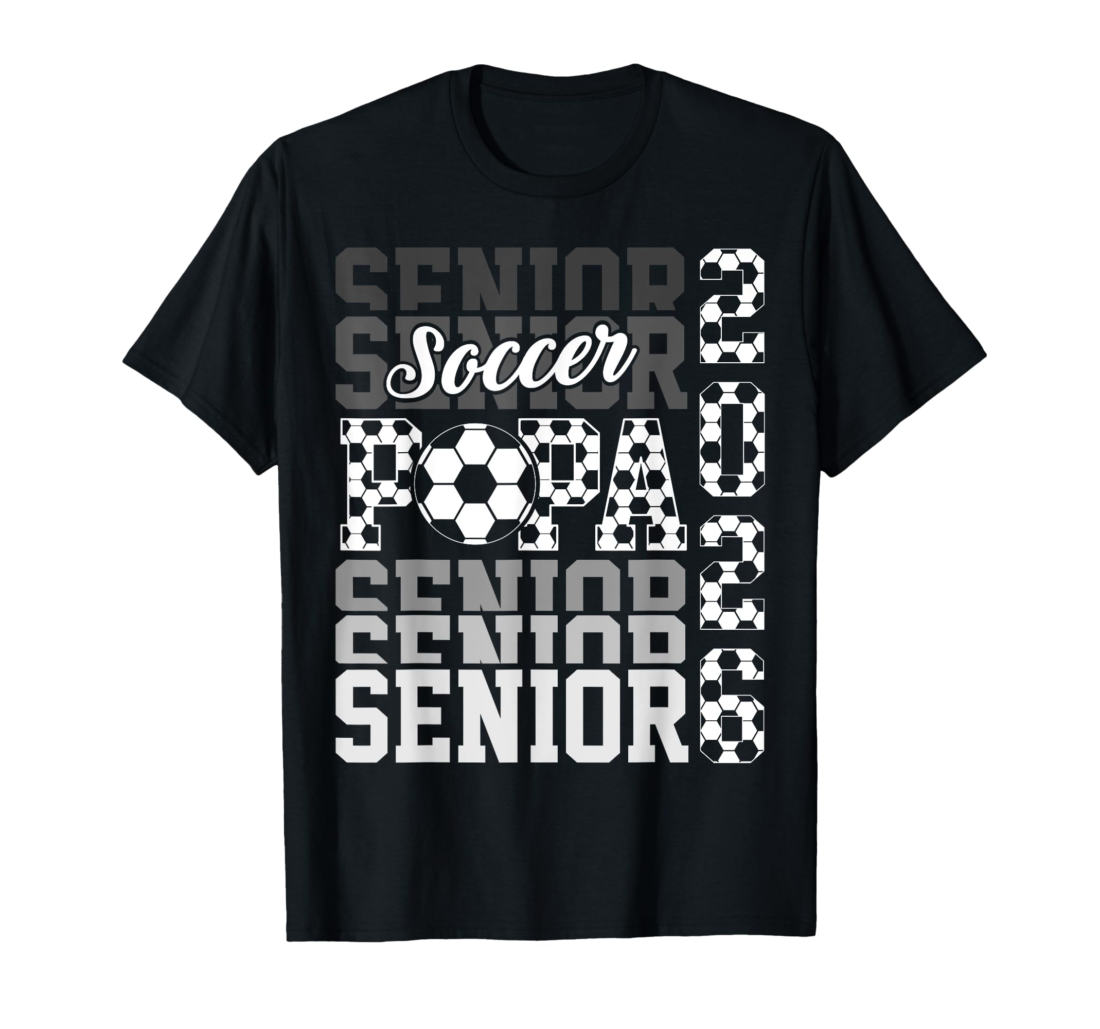 2026 Soccer Senior Papa Graduation T-Shirt - Unique Graphic Men Women - T-Shirt, Sweatshirt, Hoodie