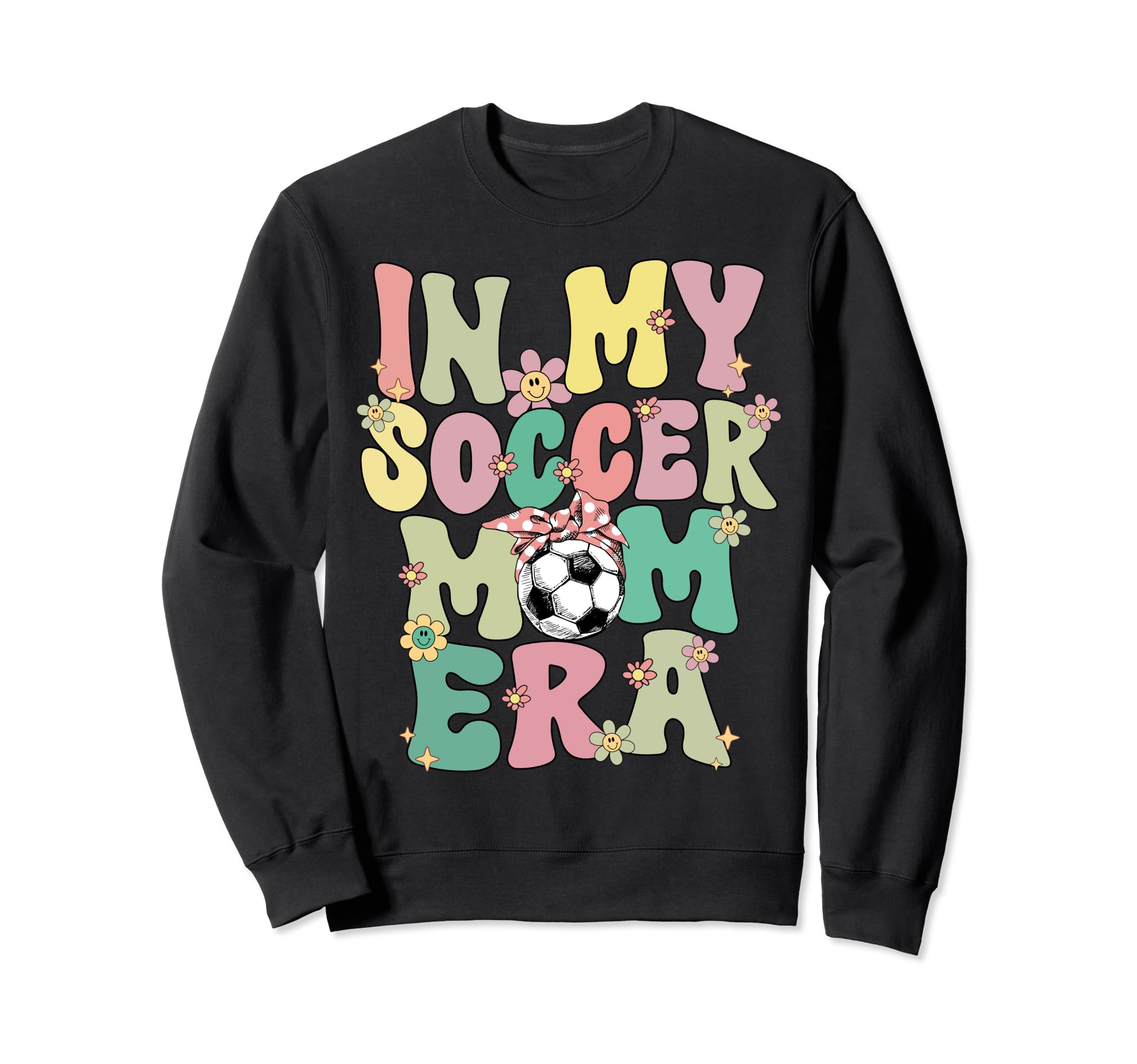 My Soccer Mom Era Groovy Soccer Sweatshirt - Casual Everyday Wear Unisex - T-Shirt, Sweatshirt, Hoodie