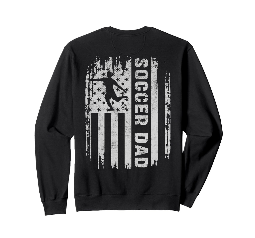 Soccer Dad American Flag Usa Sweatshirt - Casual Everyday Wear Men Women - T-Shirt, Sweatshirt, Hoodie