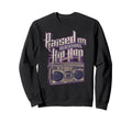 Raised Old School Hip Hop And Sweatshirt - Novelty Apparel for Adults - T-Shirt, Sweatshirt, Hoodie