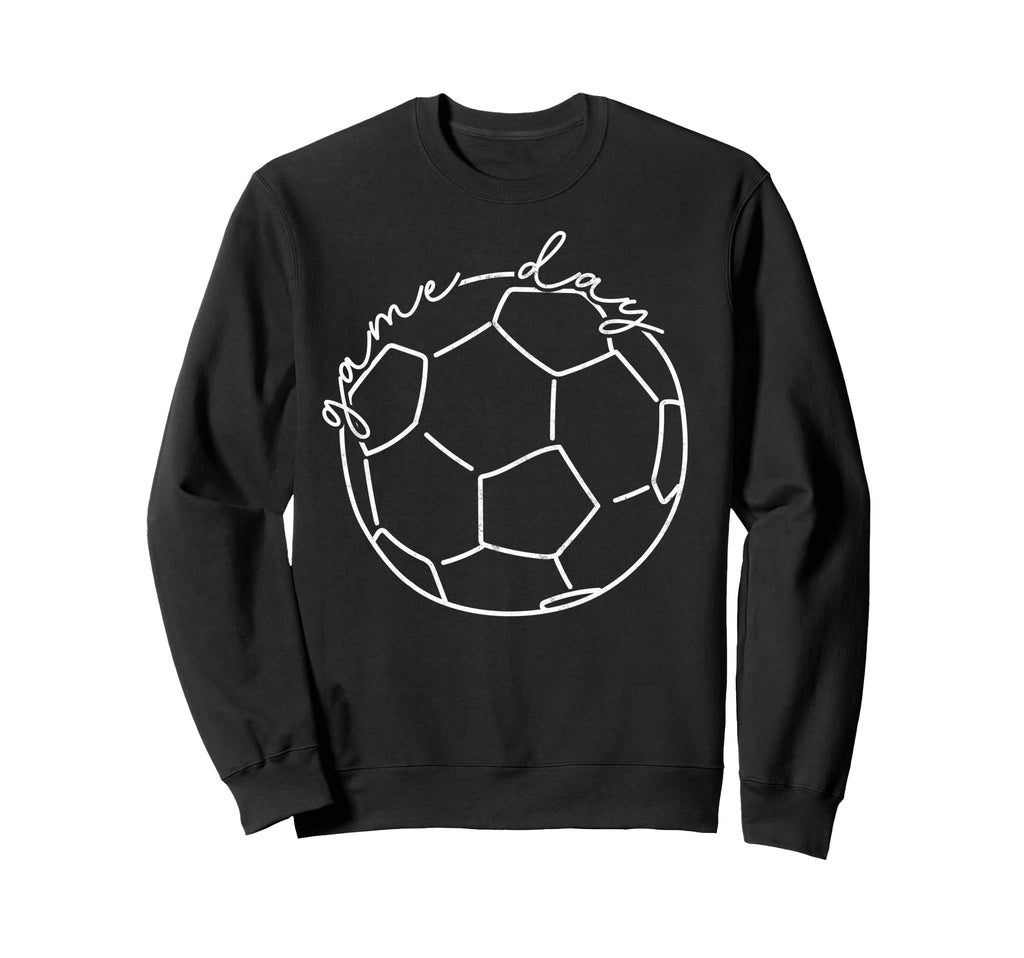 Game Day Soccer Player Fan Sweatshirt - Streetwear Style for Adults - T-Shirt, Sweatshirt, Hoodie