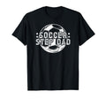 Soccer Step Dad Soccer Player T-Shirt - Fun Novelty Design Unisex - T-Shirt, Sweatshirt, Hoodie