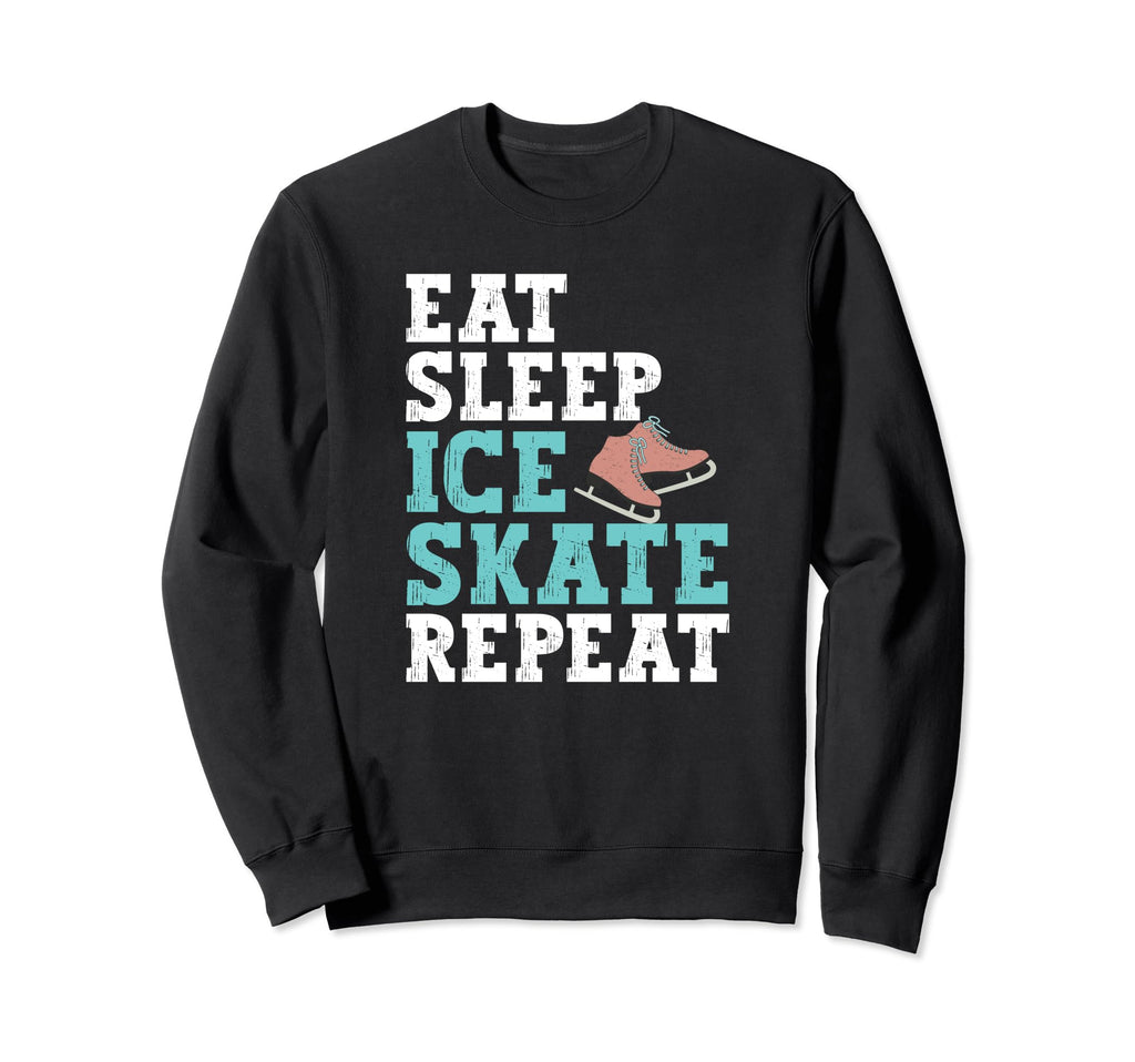 Eat Sleep Skate Repeat Figure Ice Sweatshirt - Minimalist Print Unisex - T-Shirt, Sweatshirt, Hoodie