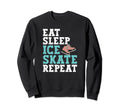 Eat Sleep Skate Repeat Figure Ice Sweatshirt - Minimalist Print Unisex - T-Shirt, Sweatshirt, Hoodie