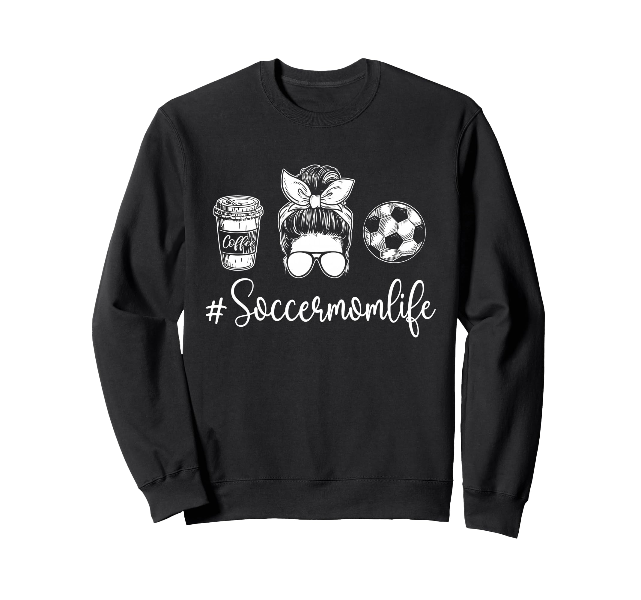 Soccer Mom Life Soccer Lover Sweatshirt - Streetwear Style Men Women - T-Shirt, Sweatshirt, Hoodie