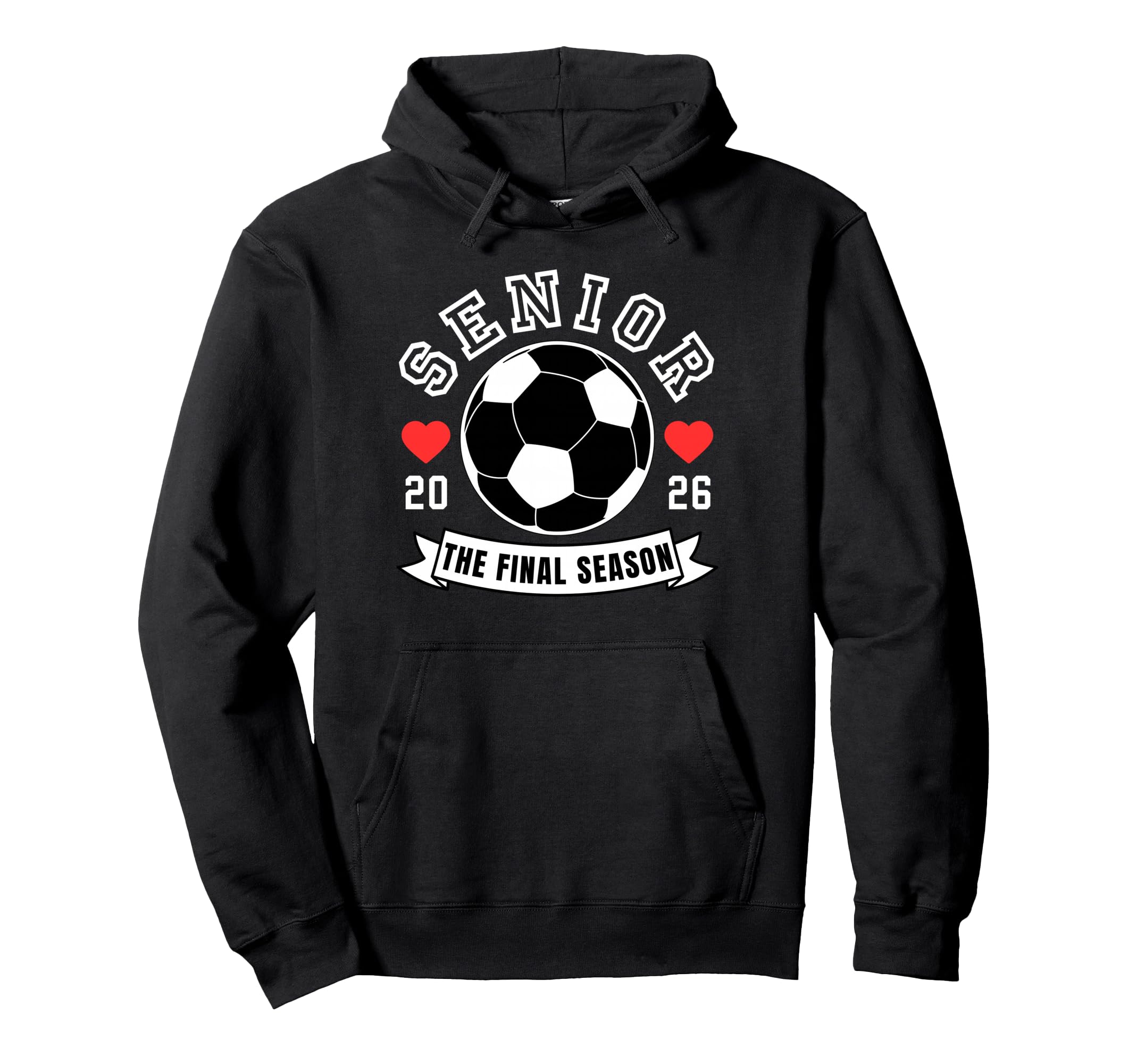 Senior Soccer 2026 Final Season Crew Hoodie - Fun Novelty Design Men Women - T-Shirt, Sweatshirt, Hoodie