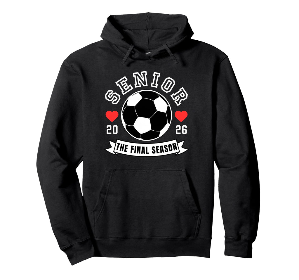 Senior Soccer 2026 Final Season Crew Hoodie - Trendy Graphic for Adults - T-Shirt, Sweatshirt, Hoodie
