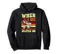 Roller Skating Skate 1970S When I Die Hoodie - Fun Novelty Design Unisex - T-Shirt, Sweatshirt, Hoodie