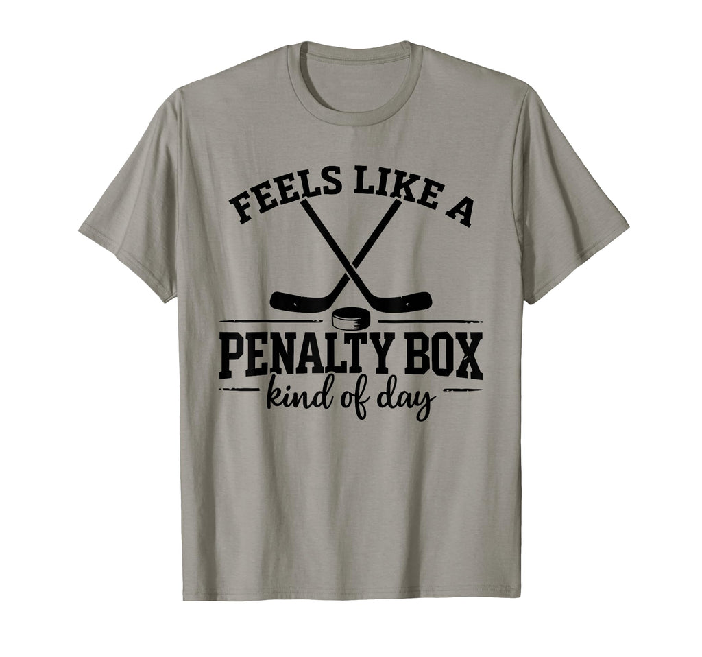 Feels Like Penalty Box Kind Day Funny T-Shirt - Graphic Print Unisex - T-Shirt, Sweatshirt, Hoodie