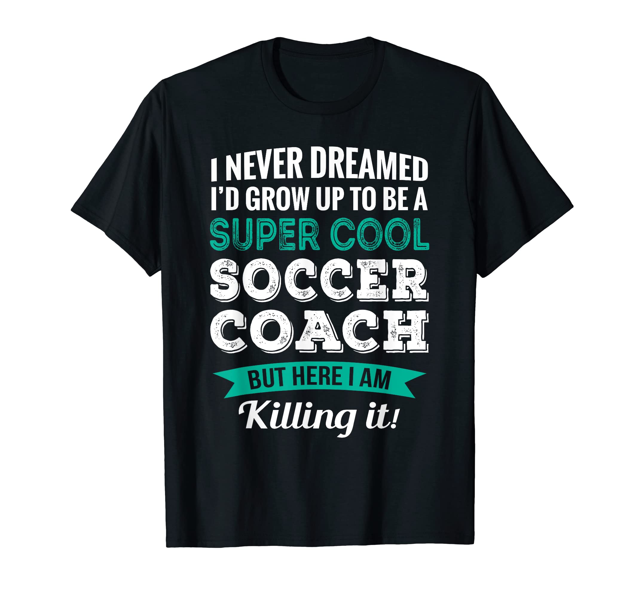 Funny Soccer Coach Gift Appreciation T-Shirt - Aesthetic Graphic Men Women - T-Shirt, Sweatshirt, Hoodie