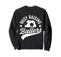 Busy Raising Ballers Soccer Cheer Sweatshirt - Unique Graphic Men Women - T-Shirt, Sweatshirt, Hoodie