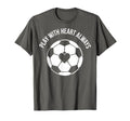 Play Heart Always Soccer T-Shirt - Graphic Print for Adults - T-Shirt, Sweatshirt, Hoodie
