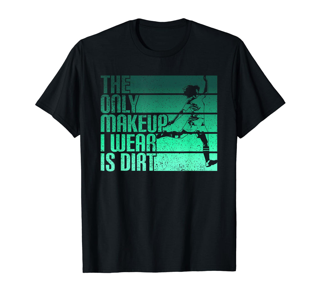 Only Makeup I Wear Is Dirt Soccer T-Shirt - Trendy Graphic for Adults - T-Shirt, Sweatshirt, Hoodie