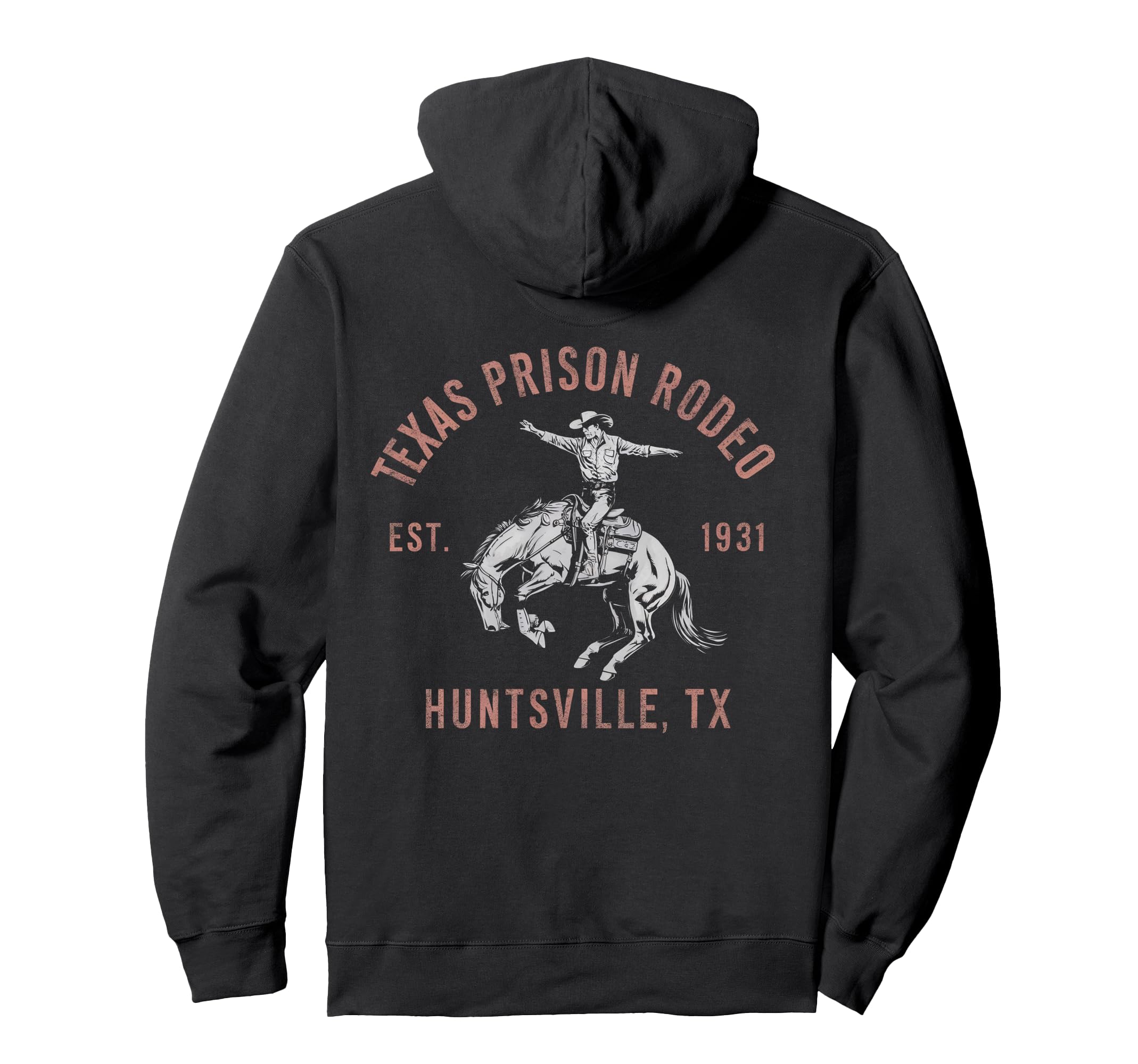 Texas Prison Rodeo Huntsville Est 1931 Hoodie - Streetwear Style Men Women - T-Shirt, Sweatshirt, Hoodie