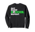 Eat Sleep Soccer Repeat Soccer Fans Sweatshirt - Unique Graphic Men Women - T-Shirt, Sweatshirt, Hoodie