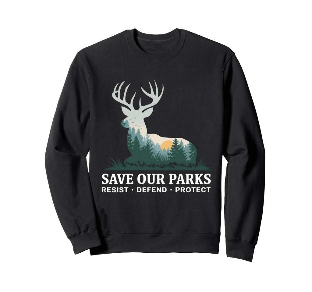 Save Our Parks Protect National Sweatshirt - Streetwear Style for Adults - T-Shirt, Sweatshirt, Hoodie