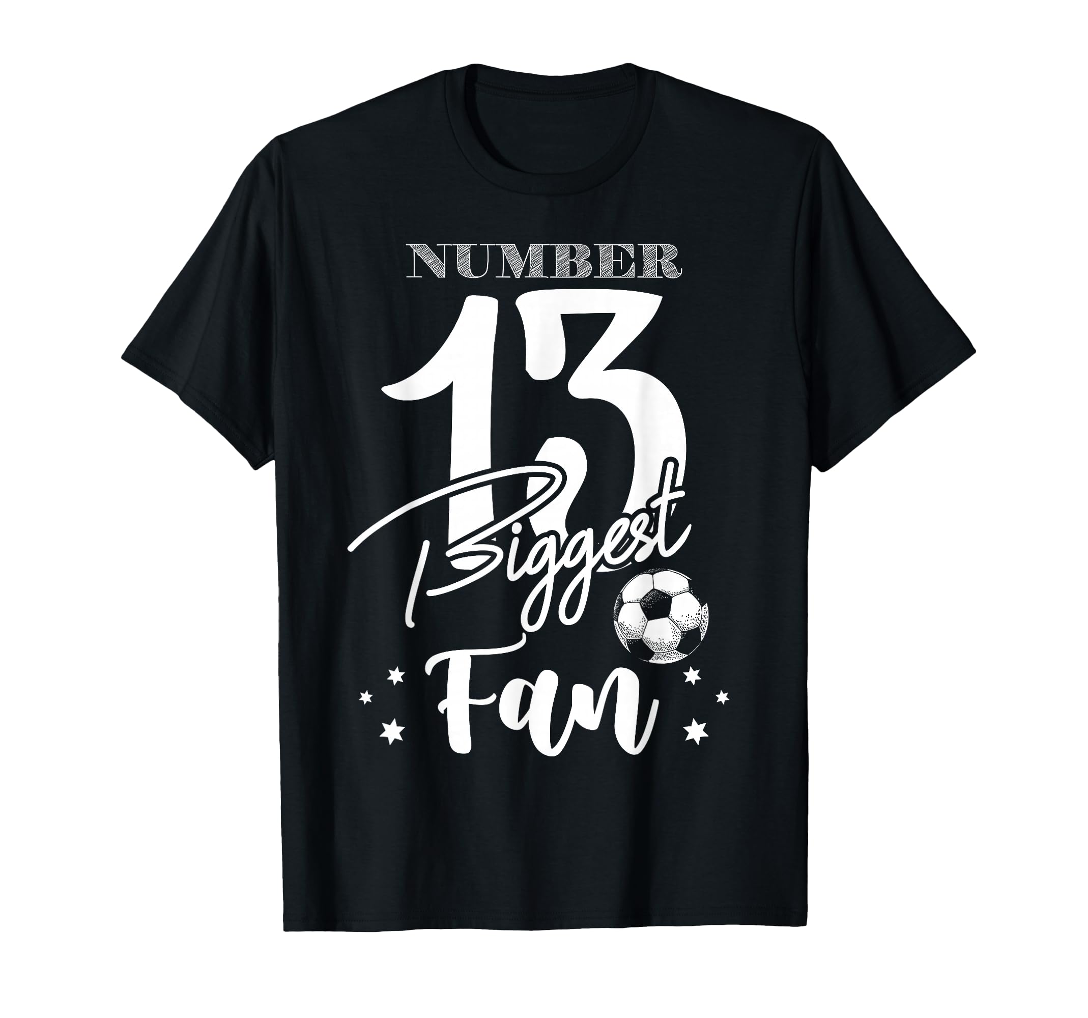 Number 13 Biggest Fan Soccer Player T-Shirt - Aesthetic Graphic Unisex - T-Shirt, Sweatshirt, Hoodie