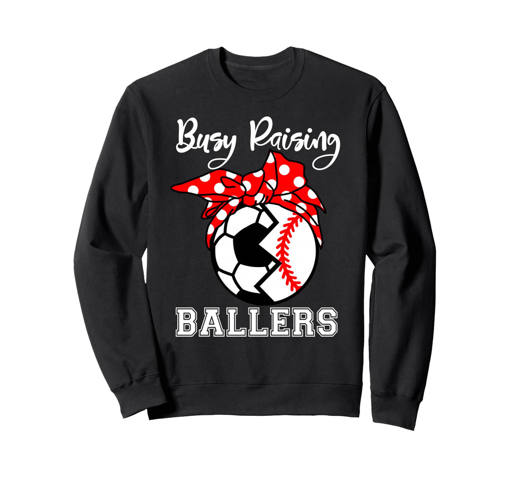 Busy Raising Ballers Funny Baseball Sweatshirt - Trendy Graphic for Adults - T-Shirt, Sweatshirt, Hoodie