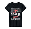 Goalkeeper Mom Stressful Funny T-Shirt - Casual Everyday Wear Unisex - T-Shirt, Sweatshirt, Hoodie