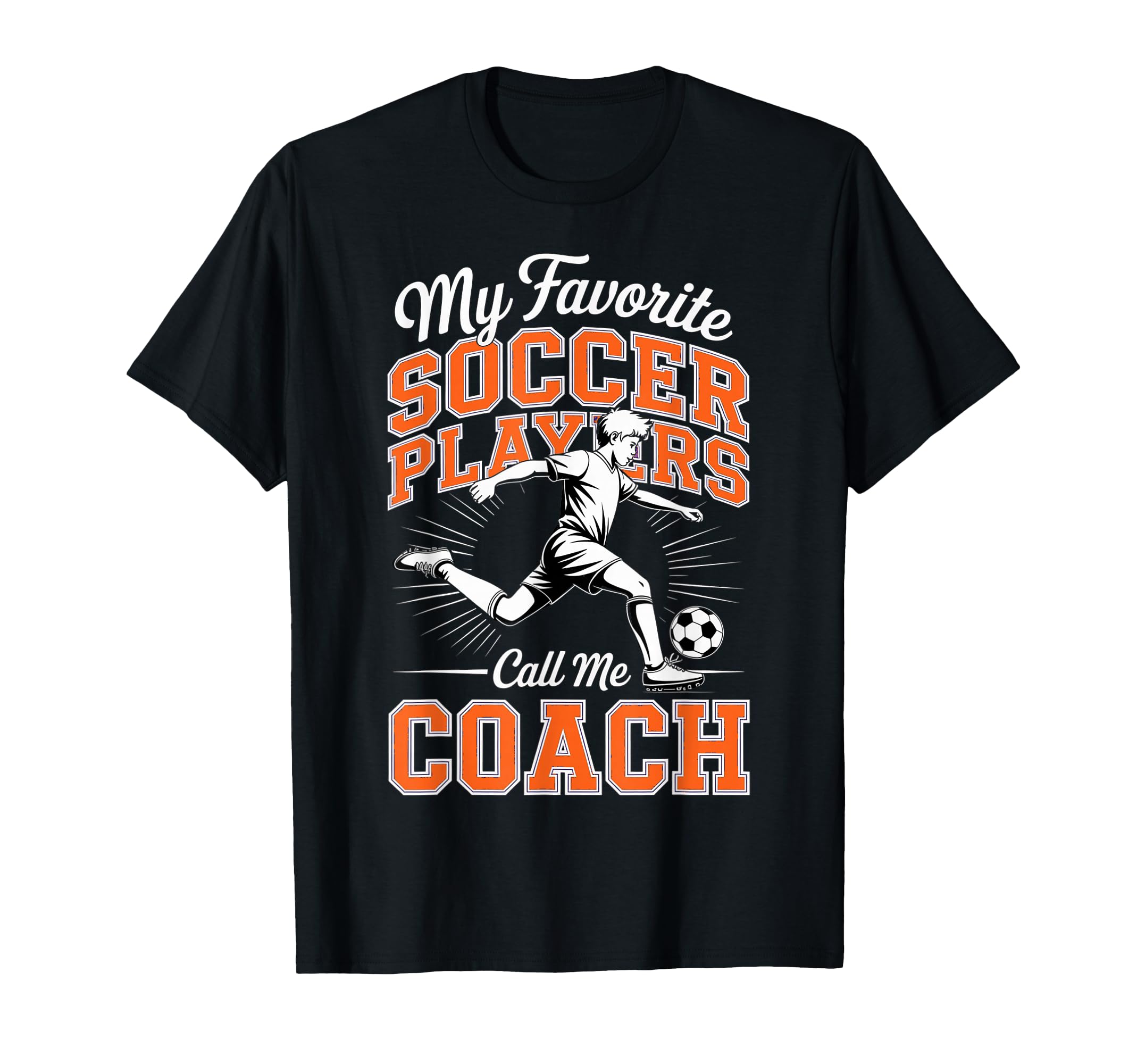 Soccer Coach My Favorite Soccer T-Shirt - Minimalist Print Men Women - T-Shirt, Sweatshirt, Hoodie