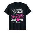 Im Not Spoiled My Grandma Just Loves T-Shirt - Casual Everyday Wear Unisex - T-Shirt, Sweatshirt, Hoodie