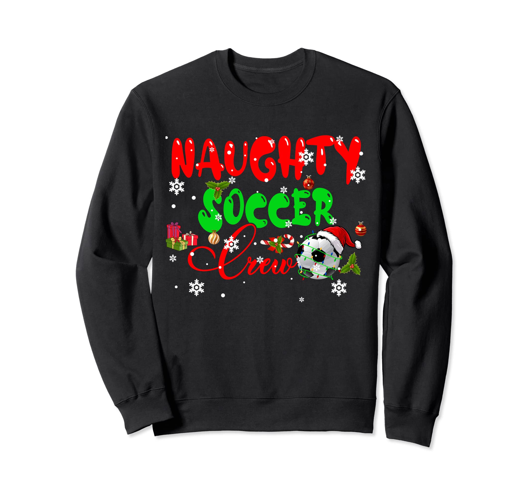 Naughty Soccer Crew Sports Funny Sweatshirt - Graphic Print Men Women - T-Shirt, Sweatshirt, Hoodie