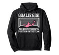 Funny Soccer Goalie Gigi Soccer Keeper Hoodie - Streetwear Style Men Women - T-Shirt, Sweatshirt, Hoodie