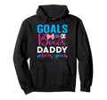 Goals Or Bows Daddy Loves You Gender Hoodie - Aesthetic Graphic Unisex - T-Shirt, Sweatshirt, Hoodie