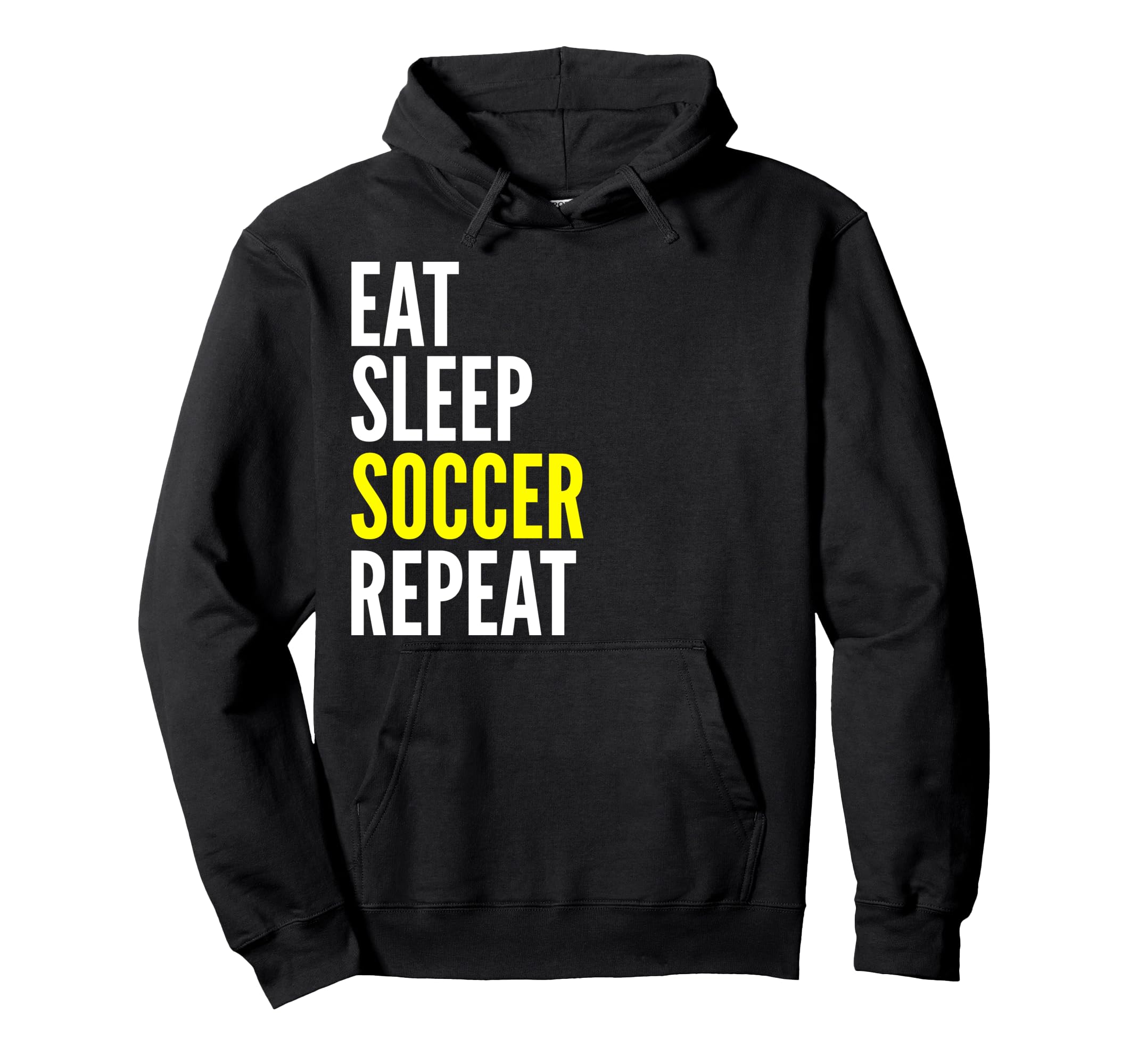 Soccer Player Funny Eat Sleep Soccer Hoodie - Streetwear Style for Adults - T-Shirt, Sweatshirt, Hoodie