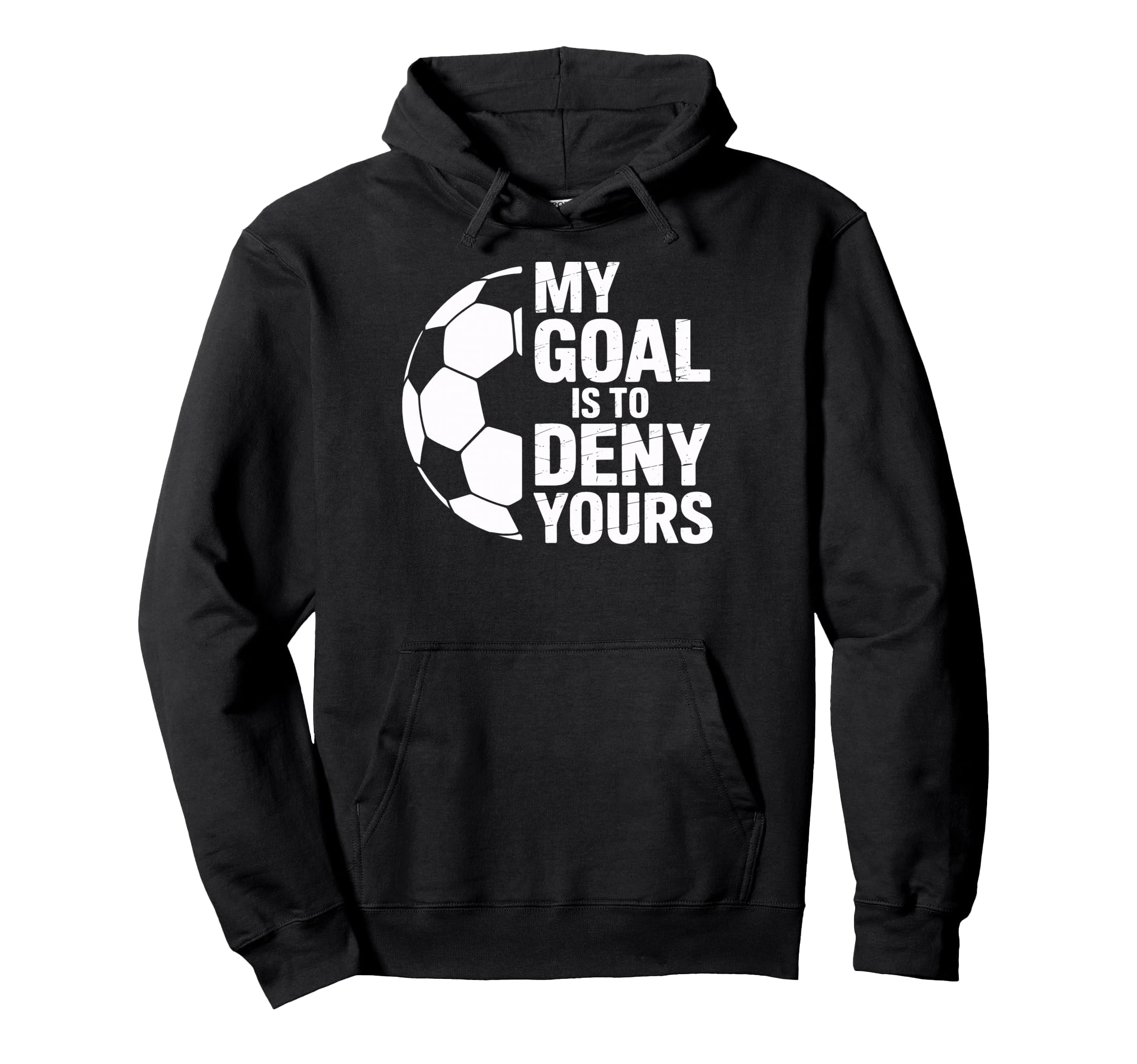 Denial My Goal Is To Deny Yours Soccer Hoodie - Aesthetic Graphic Unisex - T-Shirt, Sweatshirt, Hoodie