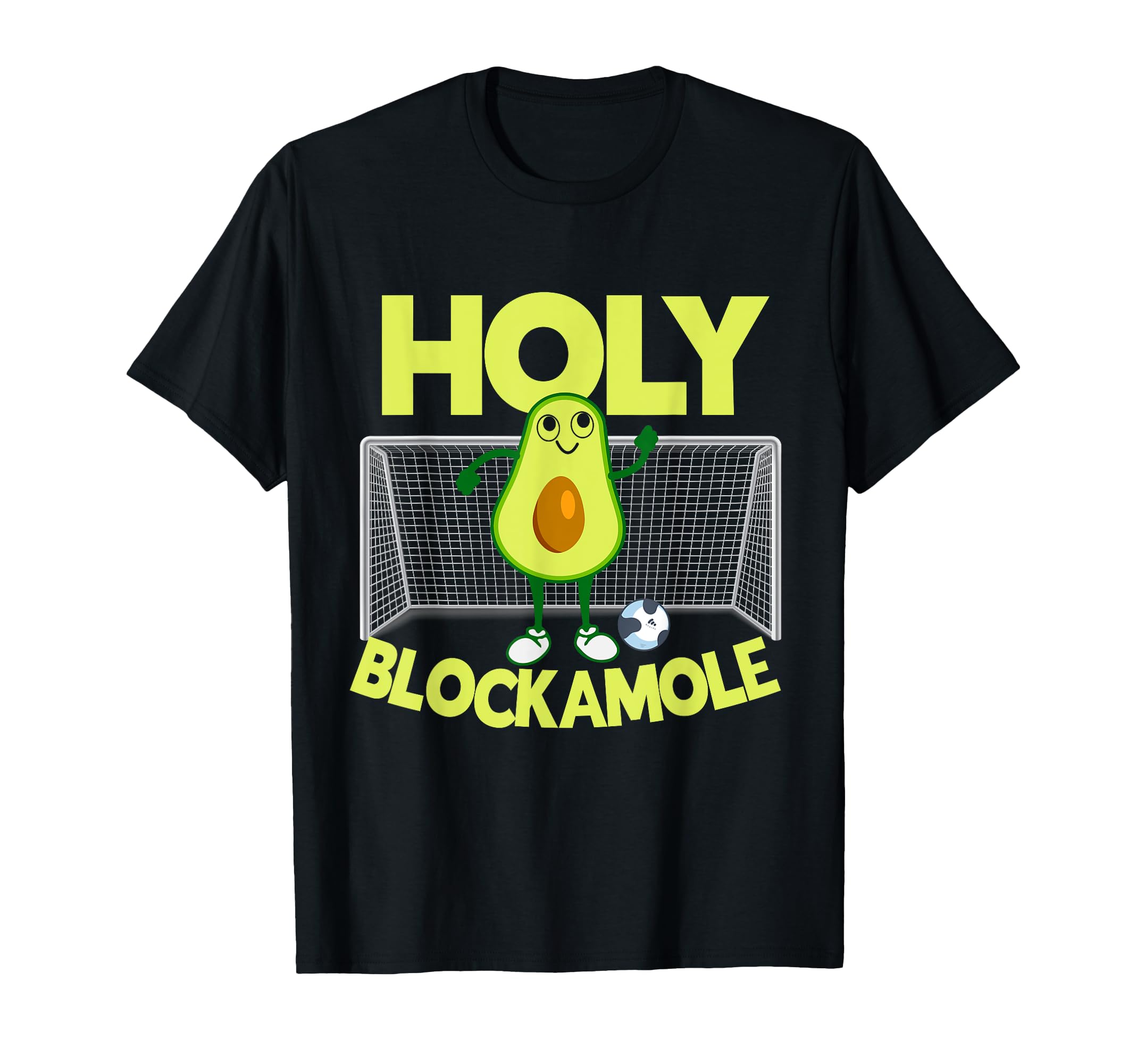 Holy Blockamole Soccer Blocker Funny T-Shirt - Novelty Apparel Unisex - T-Shirt, Sweatshirt, Hoodie