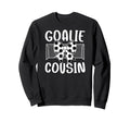 Soccer Goalie Cousin Soccer Sweatshirt - Streetwear Style for Adults - T-Shirt, Sweatshirt, Hoodie