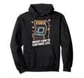 Insert Coin To Continue Life Arcade Gamer Hoodie - Minimalist Print Unisex - T-Shirt, Sweatshirt, Hoodie