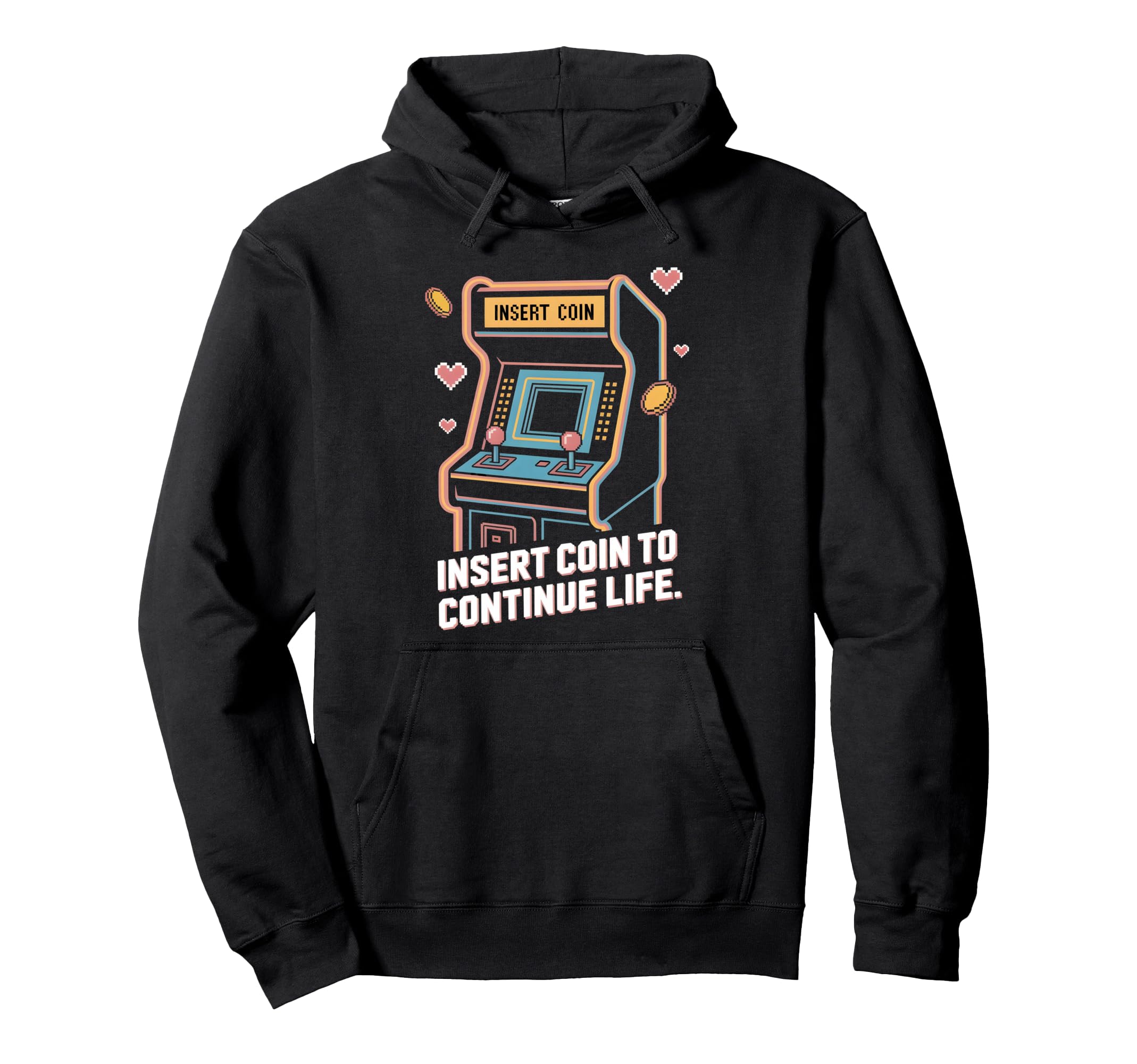Insert Coin To Continue Life Arcade Gamer Hoodie - Minimalist Print Unisex - T-Shirt, Sweatshirt, Hoodie