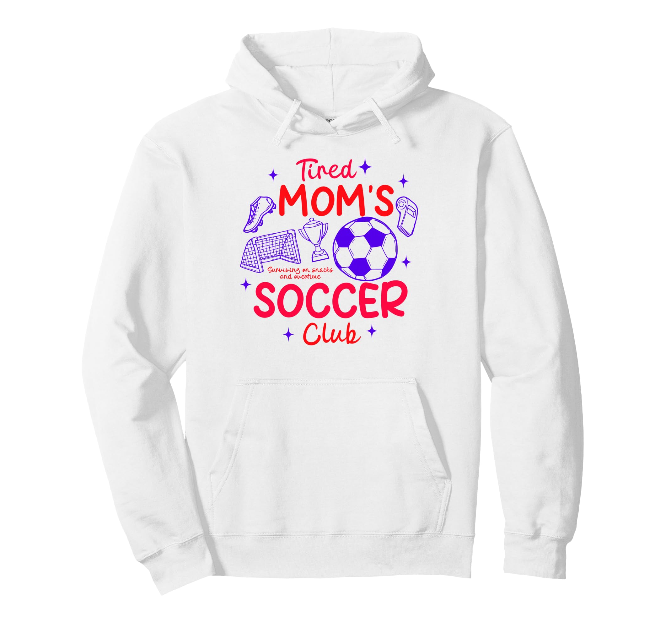 Soccer Mom Soccer Mama Game Day Tired Hoodie - Fun Novelty Design Unisex - T-Shirt, Sweatshirt, Hoodie