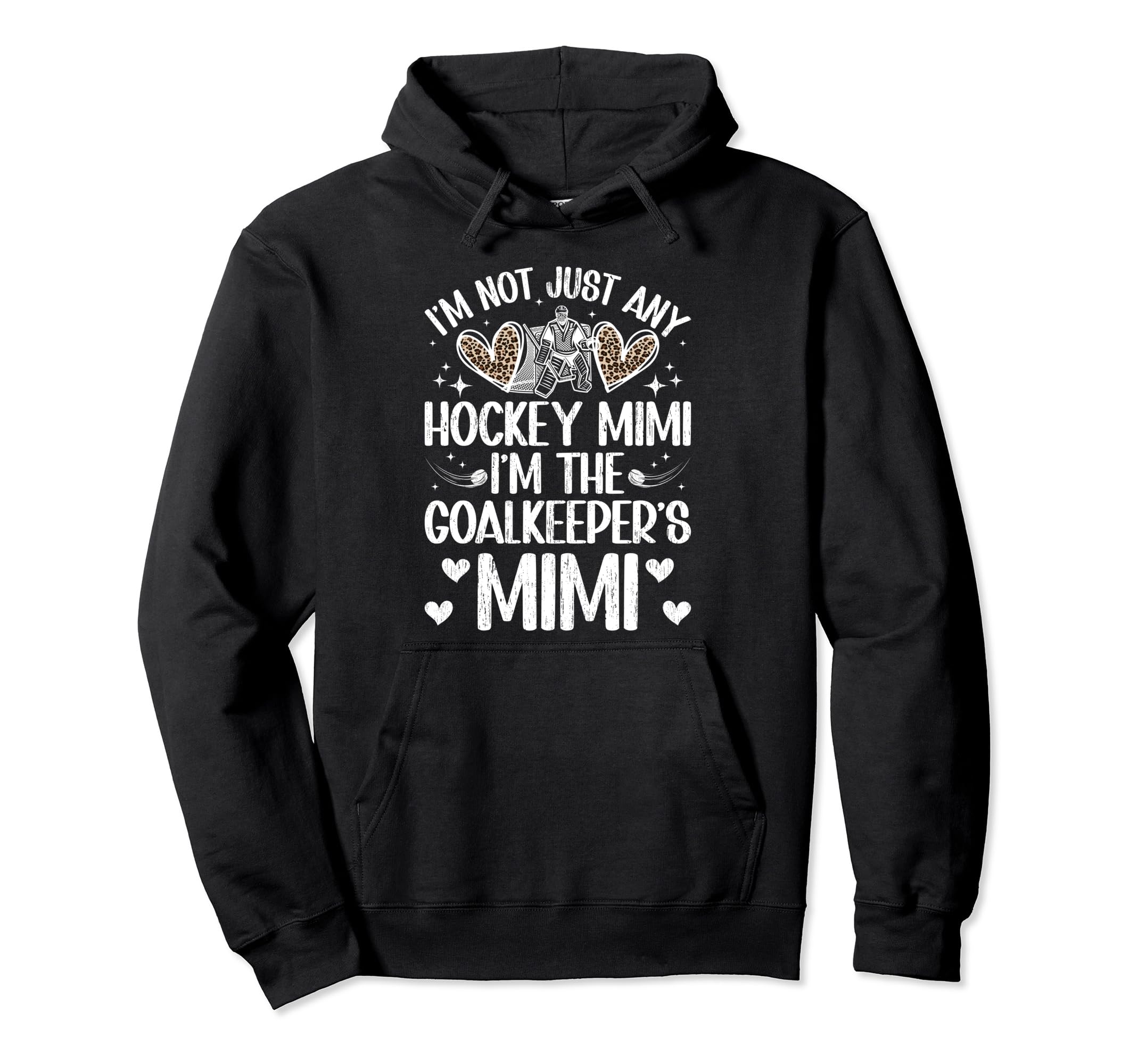 Im Ice Hockey Goalkeeper Mimi Ice Hockey Hoodie - Aesthetic Graphic Unisex - T-Shirt, Sweatshirt, Hoodie