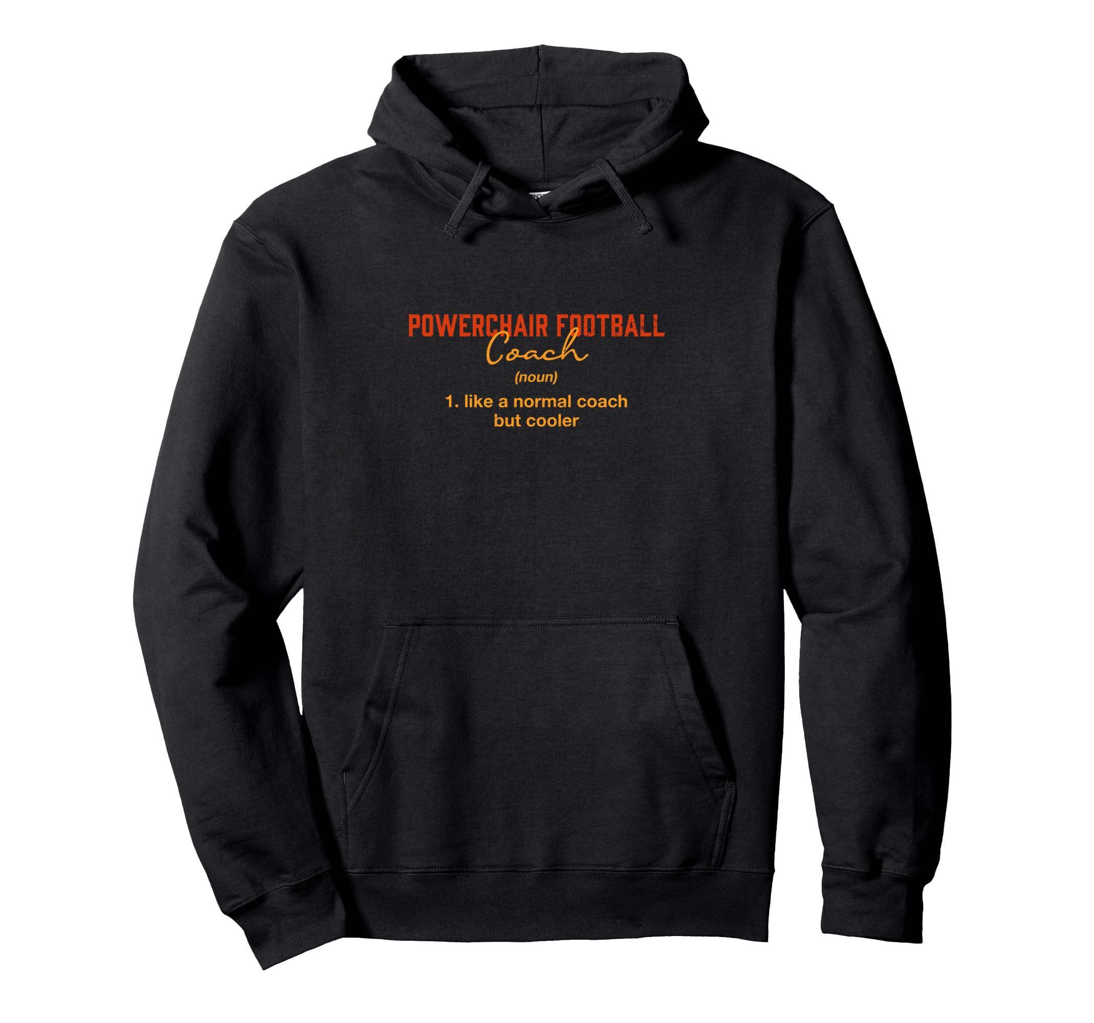 Powerchair Football Coach Definition Hoodie - Graphic Print Men Women - T-Shirt, Sweatshirt, Hoodie