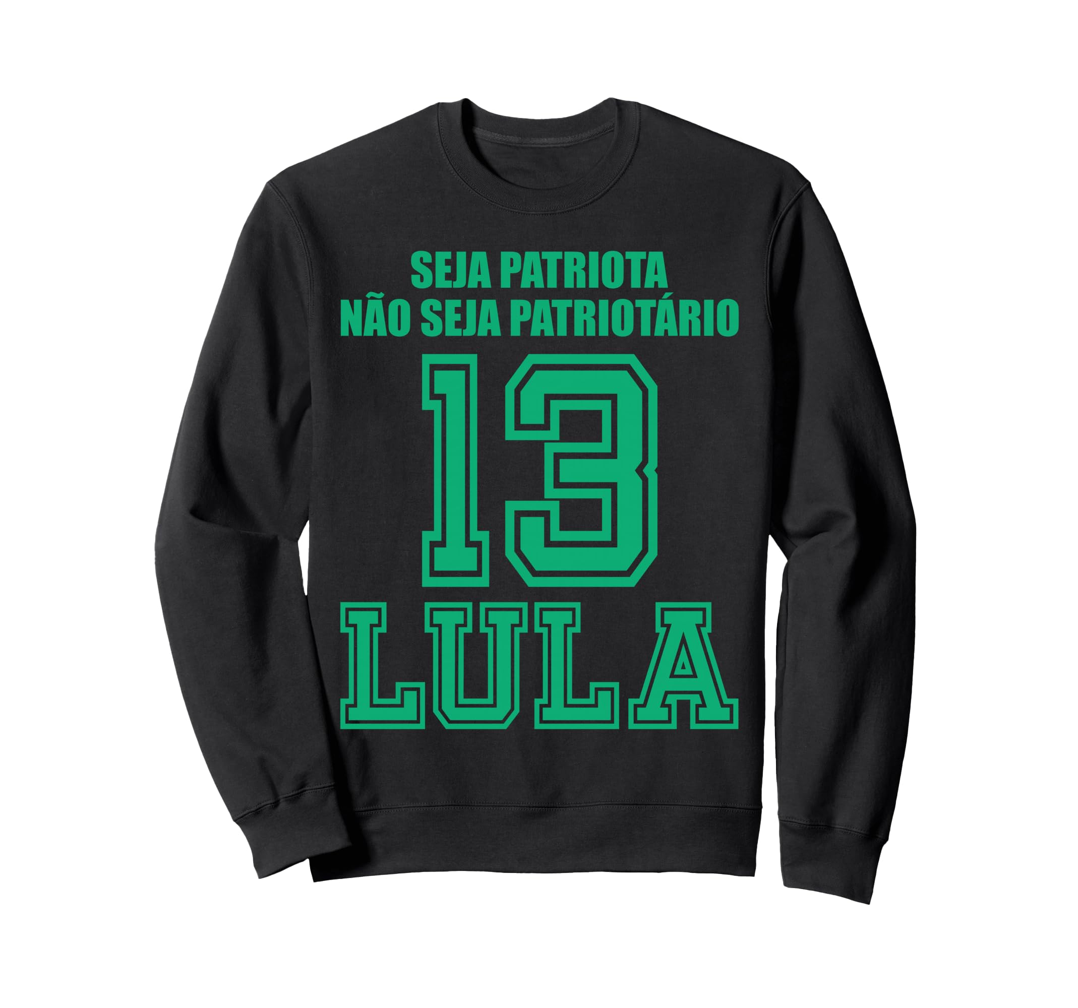 Pt Lula 13 President Brazil 2026 Copa Sweatshirt - Trendy Graphic Unisex - T-Shirt, Sweatshirt, Hoodie