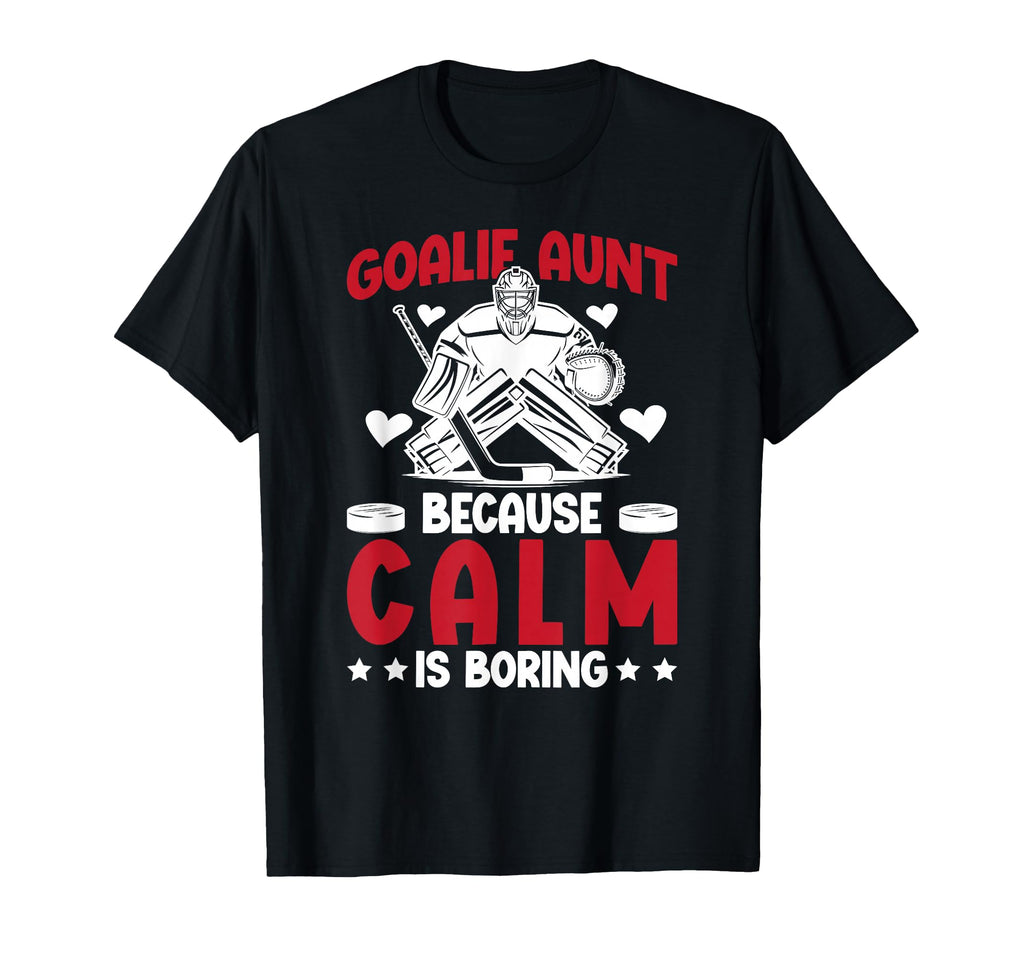 Funny Hockey Goalie Aunt Ice Hockey T-Shirt - Graphic Print for Adults - T-Shirt, Sweatshirt, Hoodie
